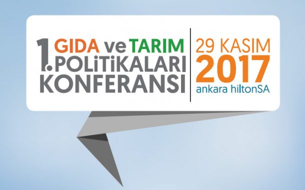 1. Gıda ve Tarım Politikaları Konferansı