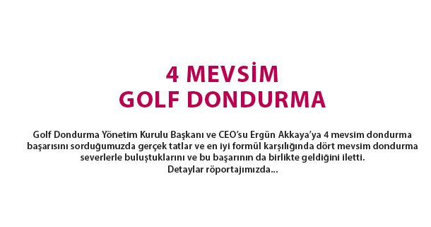 4 MEVSİM GOLF DONDURMA