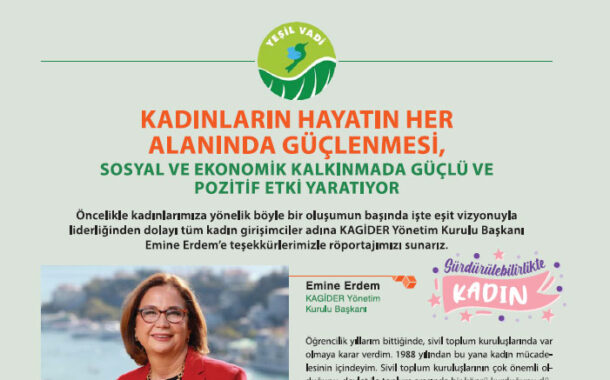 Kadınların Hayatın Her Alanında Güçlenmesi, Sosyal ve Ekonomik Kalkınmada Güçlü ve Pozitif Etki Yaratıyor