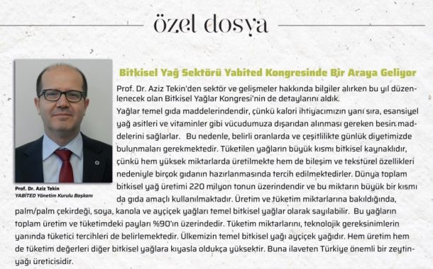 Bitkisel Yağ Sektörü Yabited Kongresinde Bir Araya Geliyor