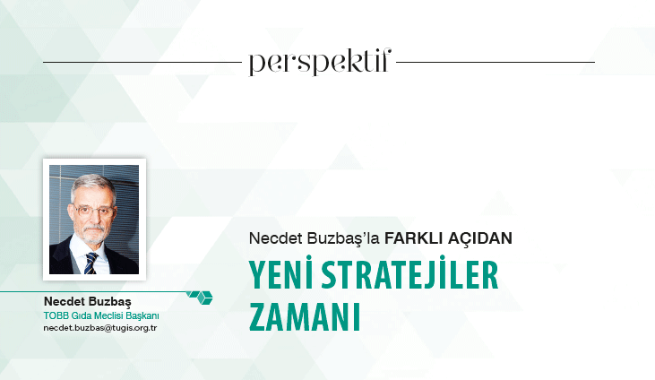 YENİ STRATEJİLER ZAMANI