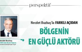 BÖLGENİN EN GÜÇLÜ AKTÖRÜ